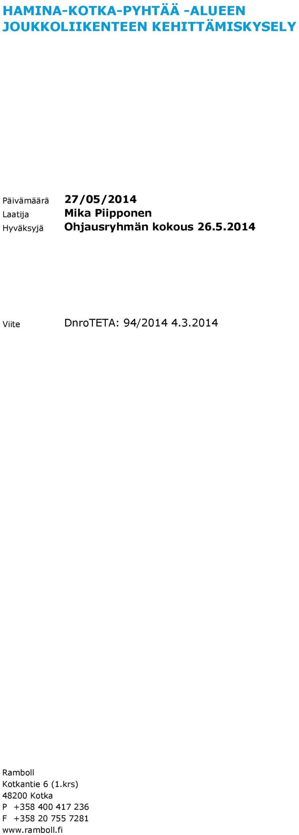 kokous 26.5.2014 Viite DnroTETA: 94/2014 4.3.