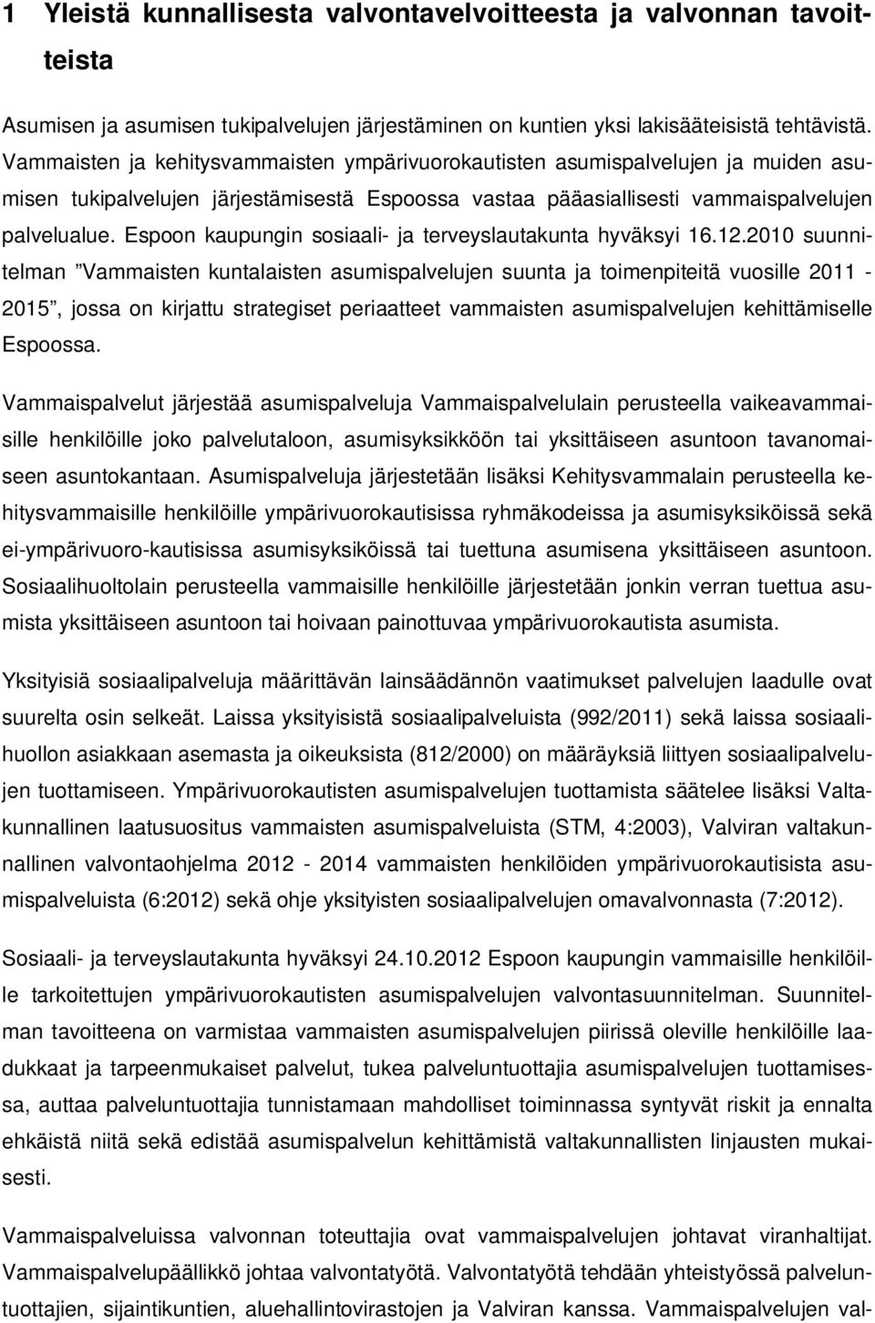 Espoon kaupungin sosiaali- ja terveyslautakunta hyväksyi 16.12.