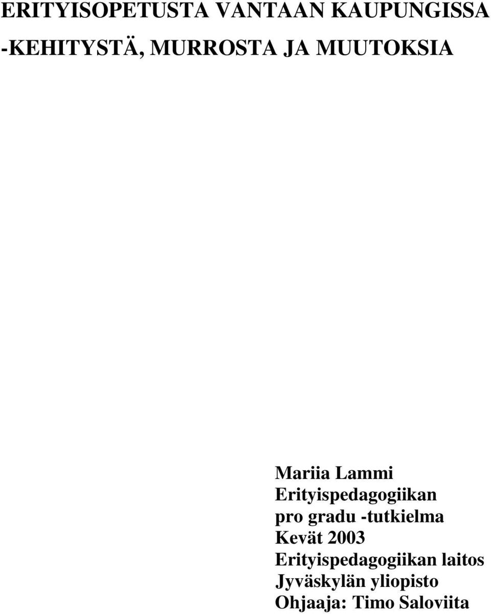 Erityispedagogiikan pro gradu -tutkielma Kevät 2003