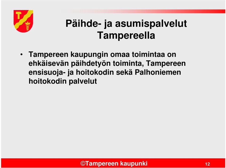 toiminta, Tampereen ensisuoja- ja hoitokodin sekä