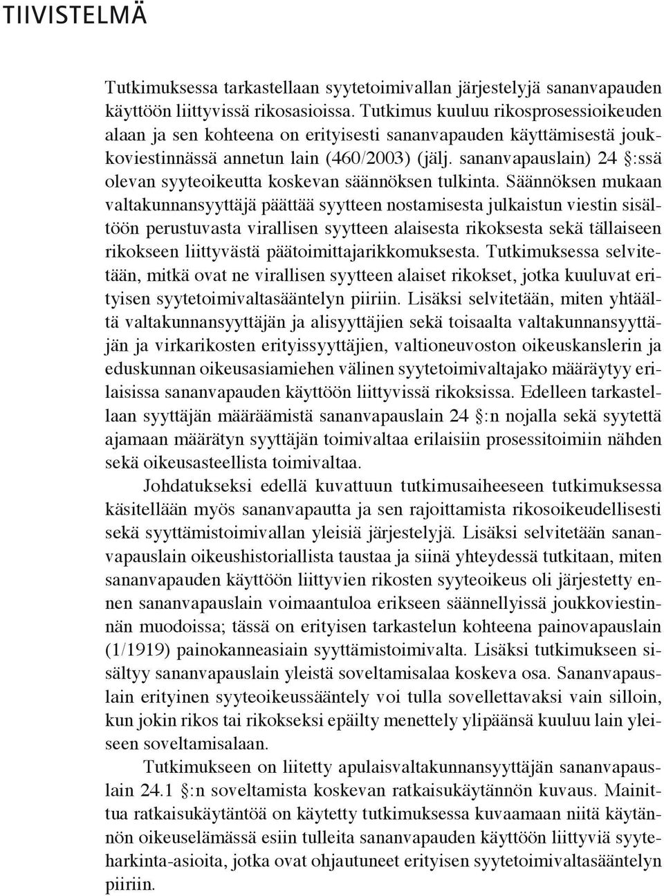 sananvapauslain) 24 :ssä olevan syyteoikeutta koskevan säännöksen tulkinta.