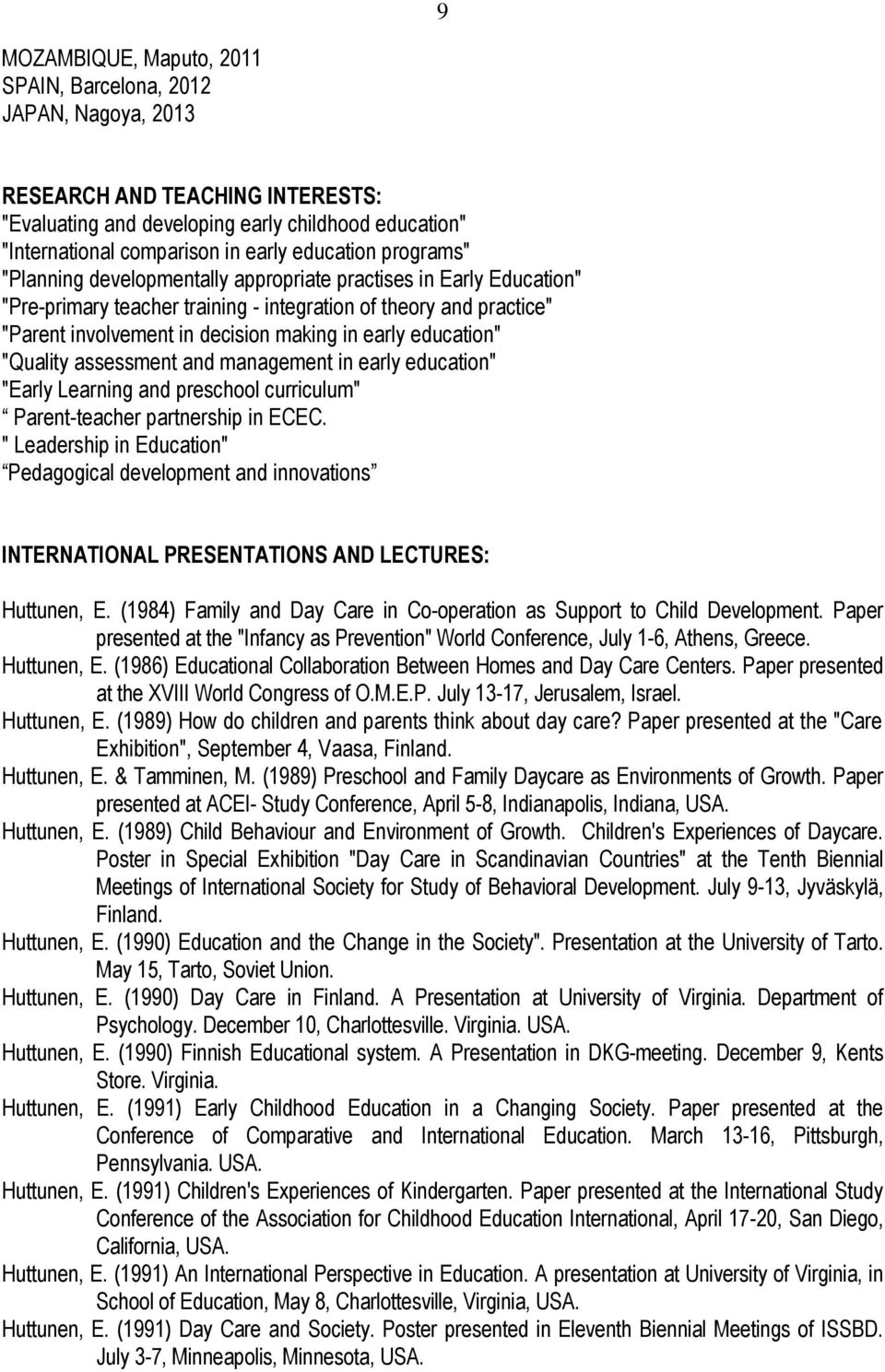 early education" "Quality assessment and management in early education" "Early Learning and preschool curriculum" Parent-teacher partnership in ECEC.