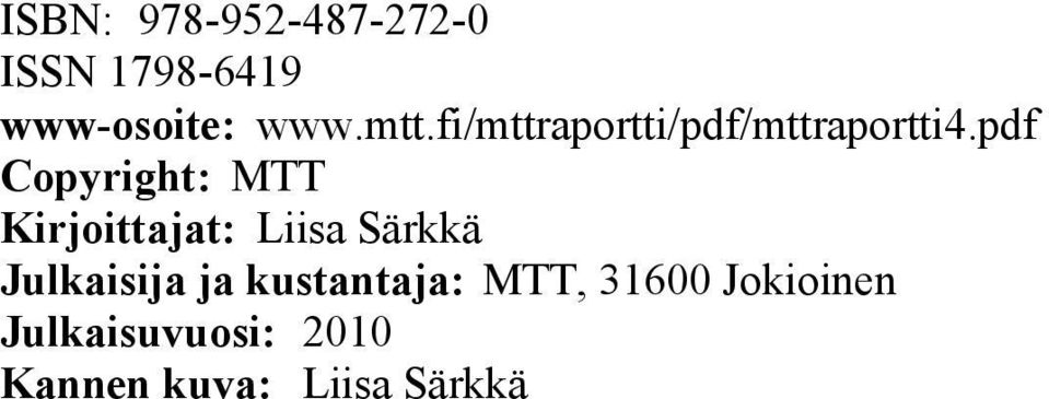 pdf Copyright: MTT Kirjoittajat: Liisa Särkkä