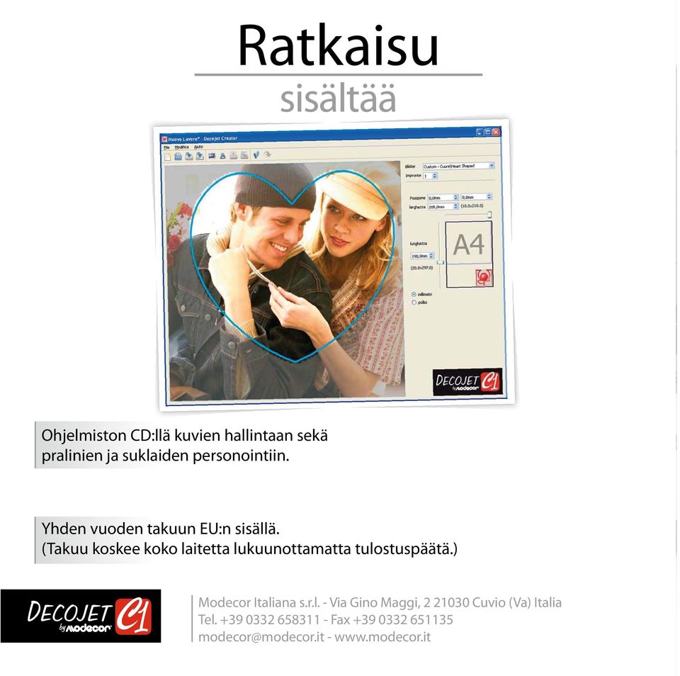 (Takuu koskee koko laitetta lukuunottamatta tulostuspäätä.) Modecor Italiana s.r.l. - Via Gino Maggi, 2 21030 Cuvio (Va) Italia Tel.