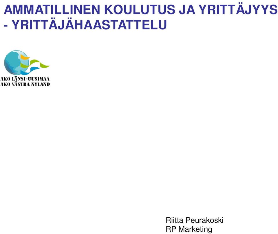 YRITTÄJÄHAASTATTELU