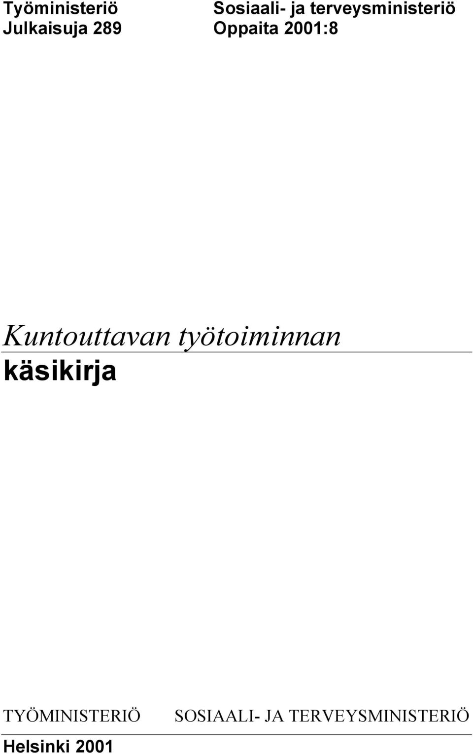 2001:8 Kuntouttavan työtoiminnan käsikirja