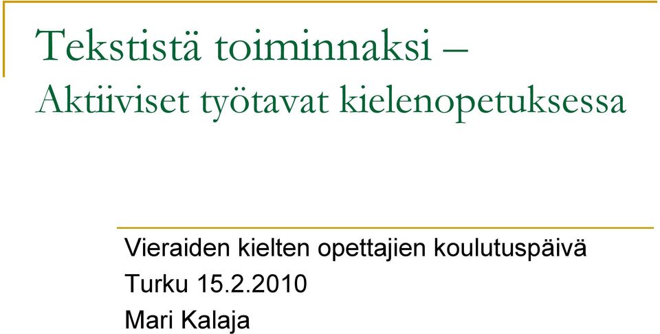 kielenopetuksessa Vieraiden