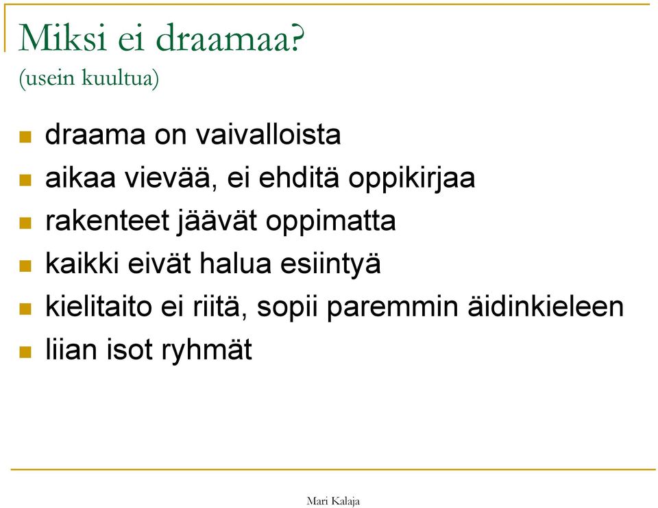 ei ehditä oppikirjaa rakenteet jäävät oppimatta