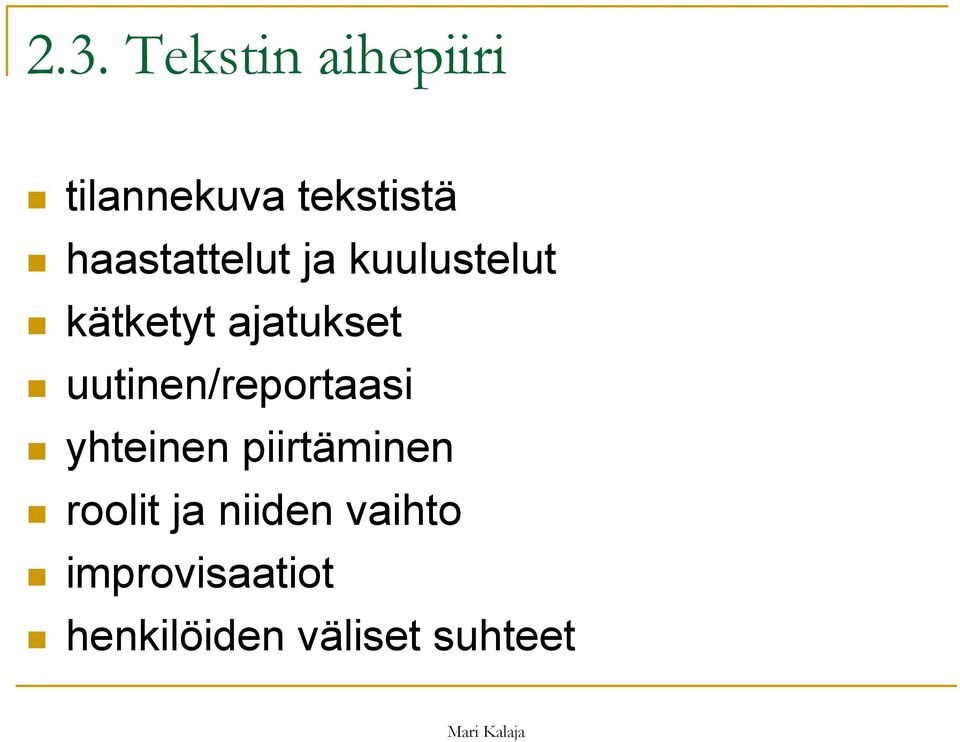 uutinen/reportaasi yhteinen piirtäminen roolit ja