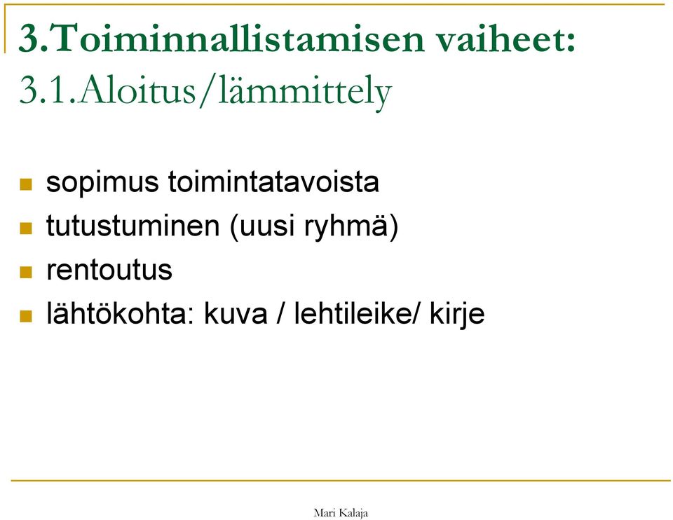 toimintatavoista tutustuminen (uusi