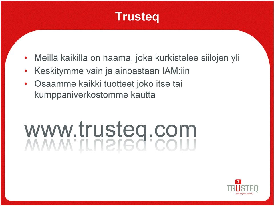 ja ainoastaan AM:iin Osaamme kaikki