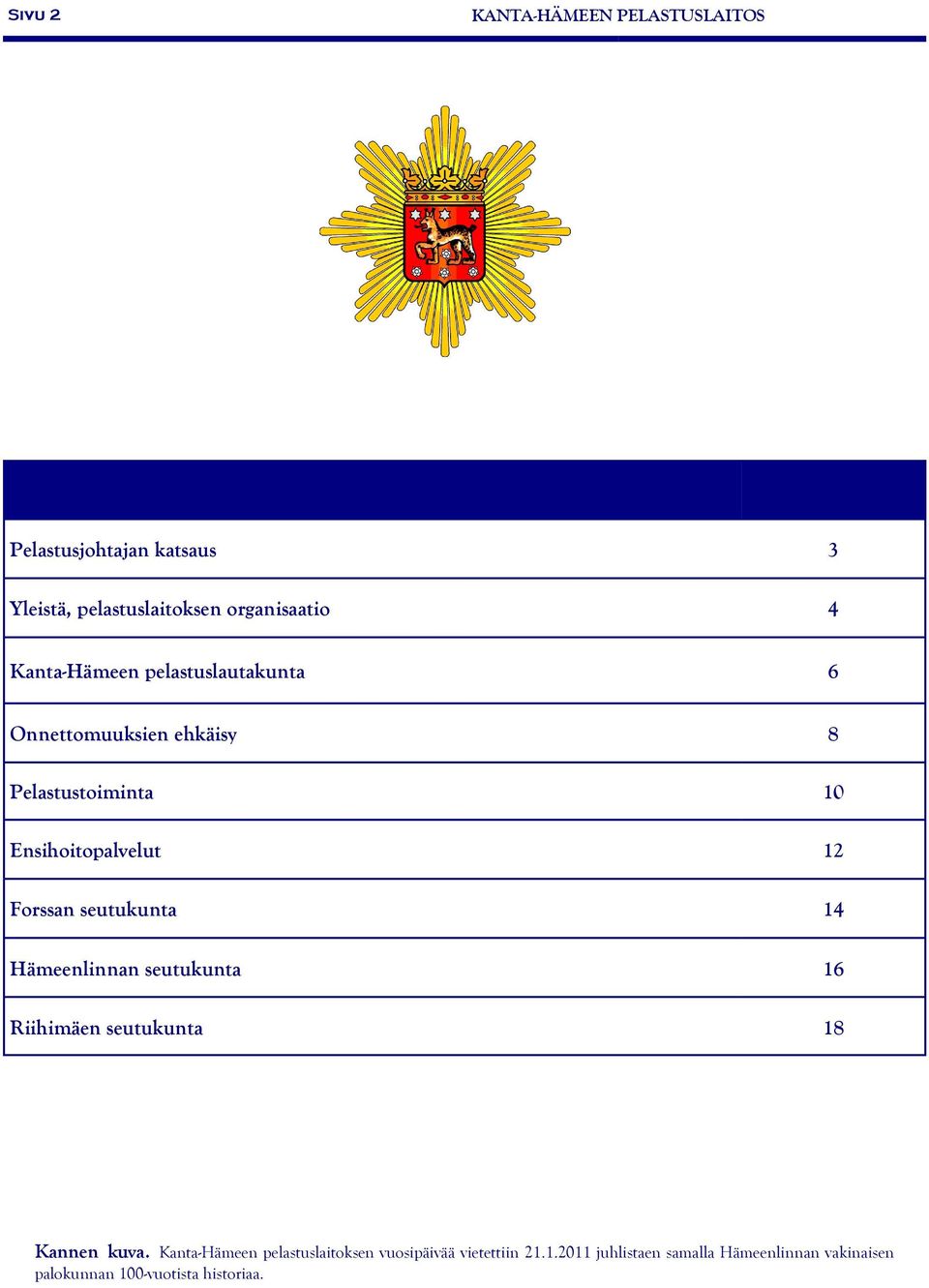 seutukunta 14 Hämeenlinnan seutukunta 16 Riihimäen seutukunta 18 Kannen kuva.