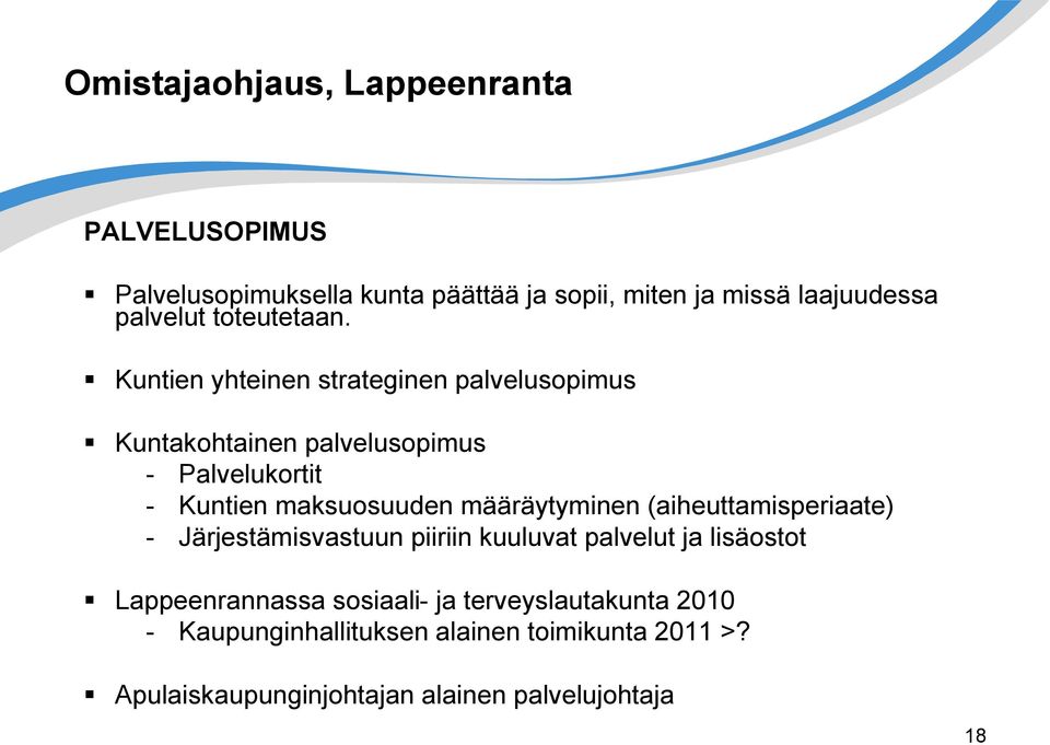 Kuntien yhteinen strateginen palvelusopimus Kuntakohtainen palvelusopimus - Palvelukortit - Kuntien maksuosuuden