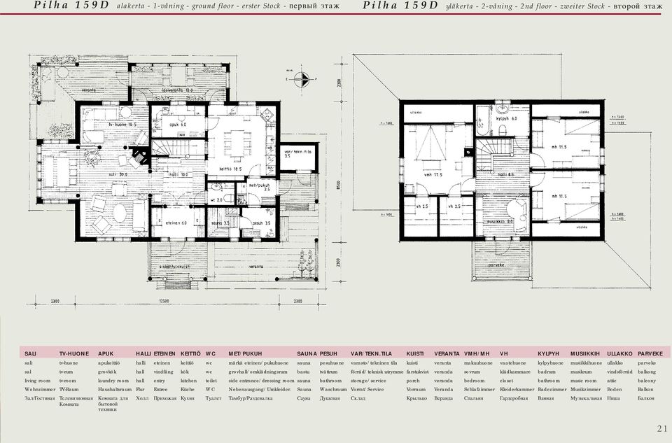 TILA KUISTI VERANTA VMH/MH VH KYLPYH MUSIIKKIH ULLAKKO PARVEKE sali tv-huone apukeittiö halli eteinen keittiö wc märkä eteinen/pukuhuone sauna pesuhuone varasto/tekninen tila kuisti veranta