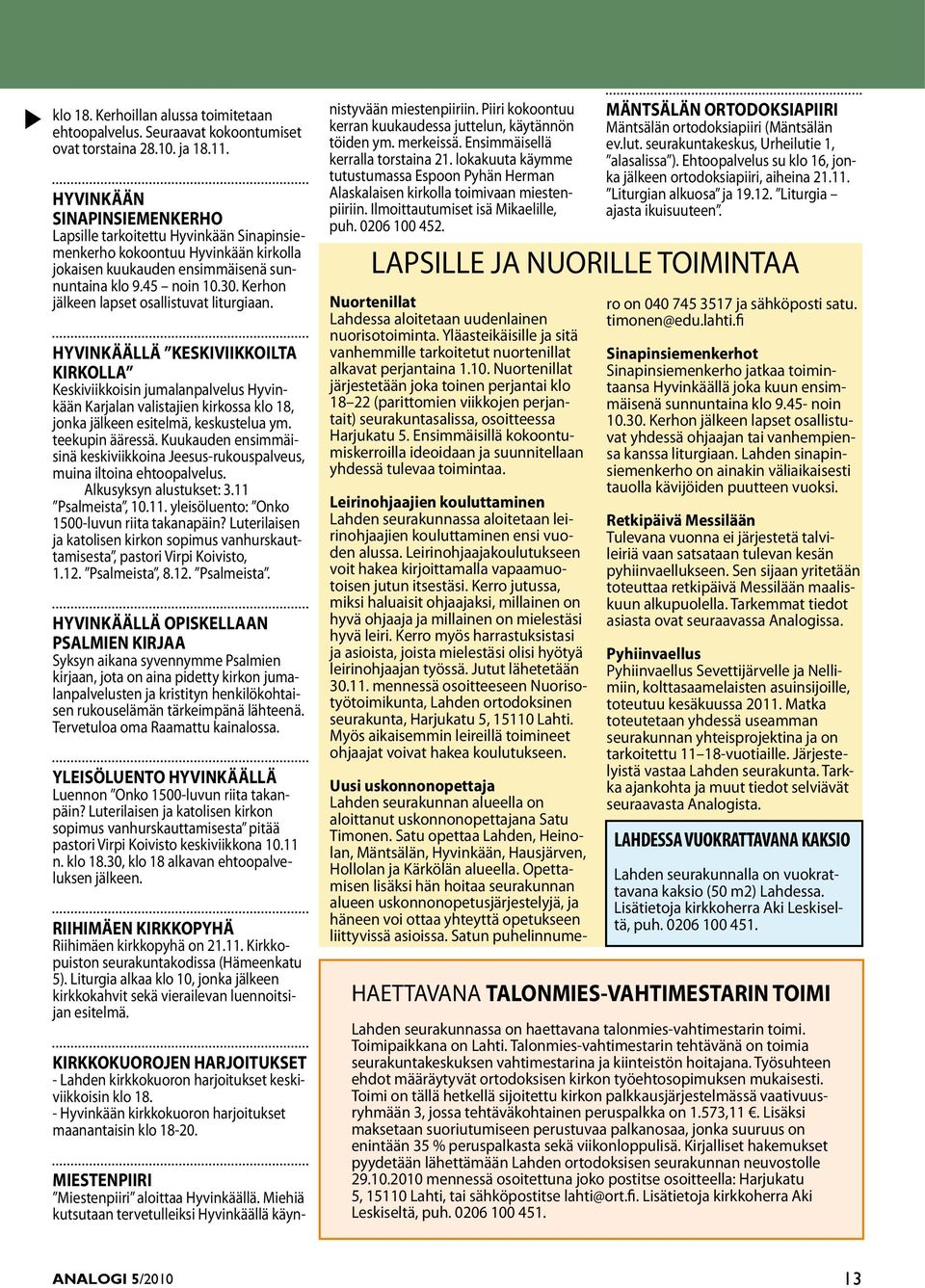 Kerhon jälkeen lapset osallistuvat liturgiaan.