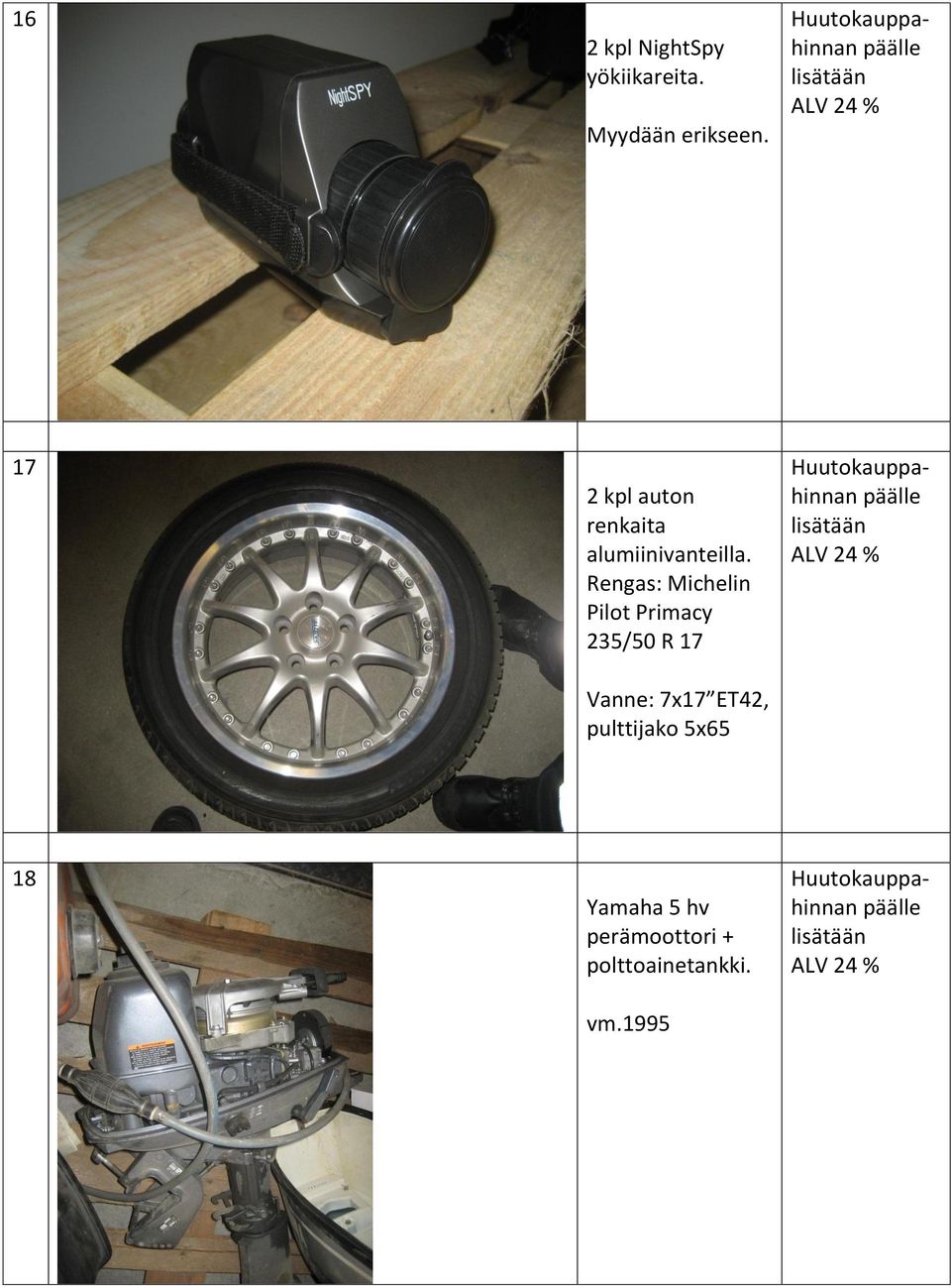 Rengas: Michelin Pilot Primacy 235/50 R 17 Vanne: 7x17