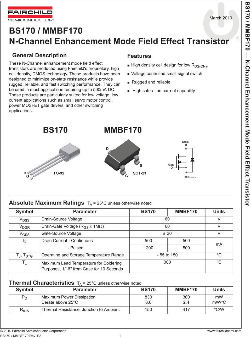 They can be used in most applications requiring up to 500mA DC.