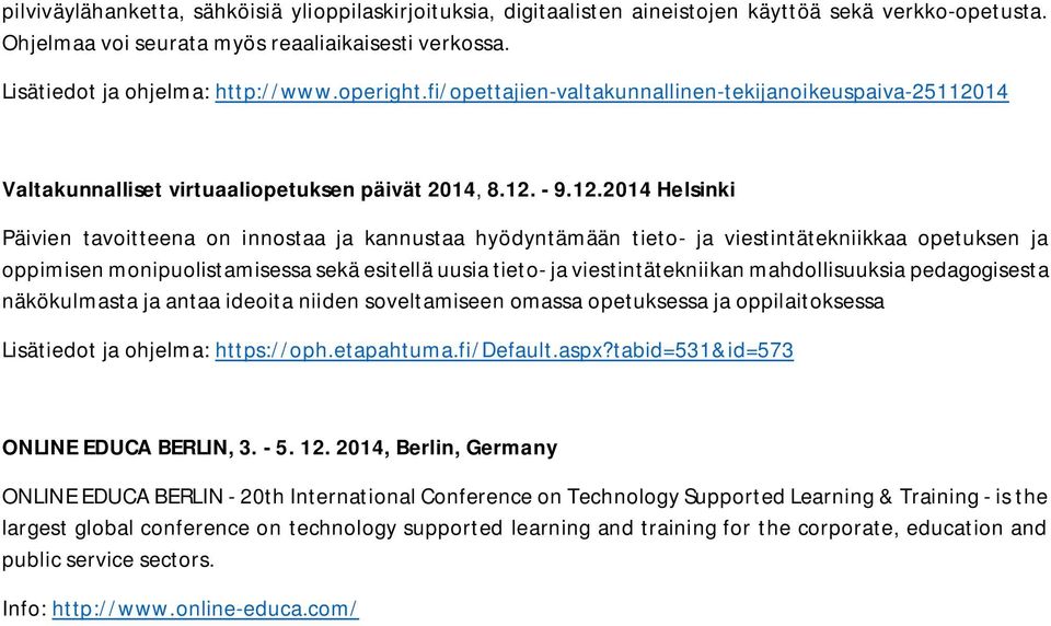 14 Valtakunnalliset virtuaaliopetuksen päivät 2014, 8.12.