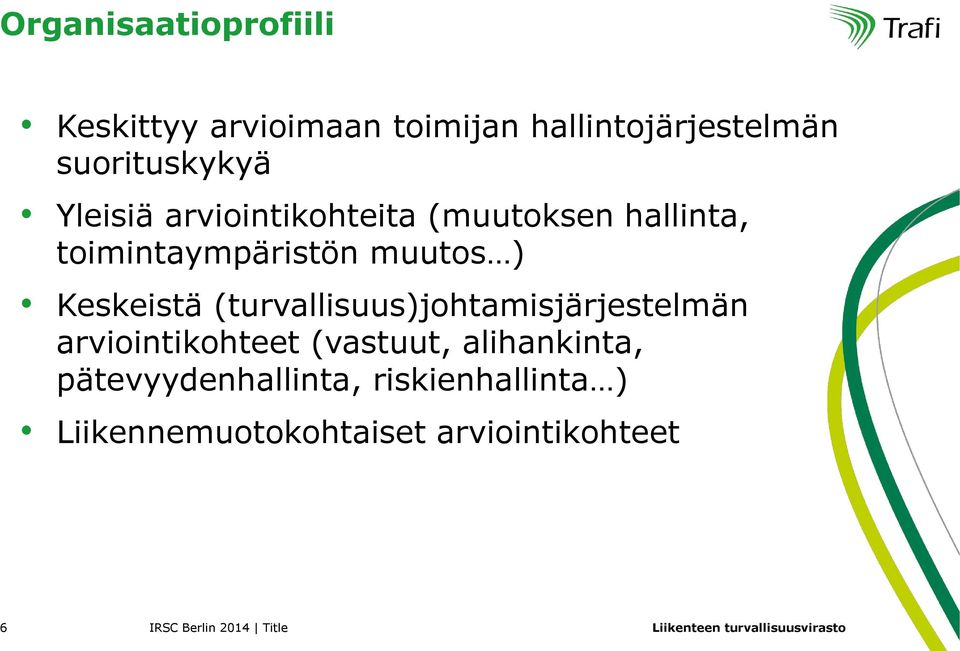 (turvallisuus)johtamisjärjestelmän arviointikohteet (vastuut, alihankinta,