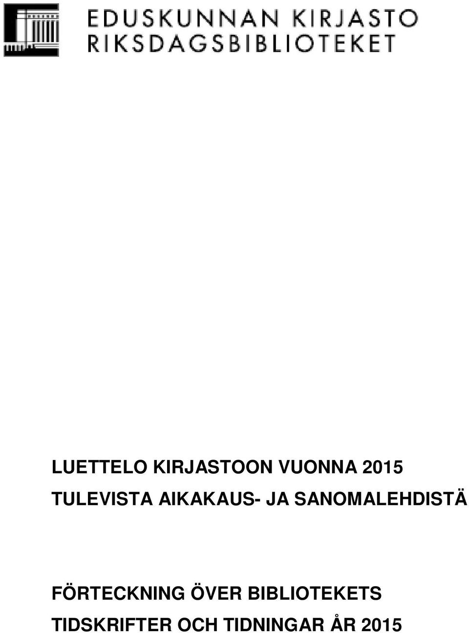 SANOMALEHDISTÄ FÖRTECKNING ÖVER