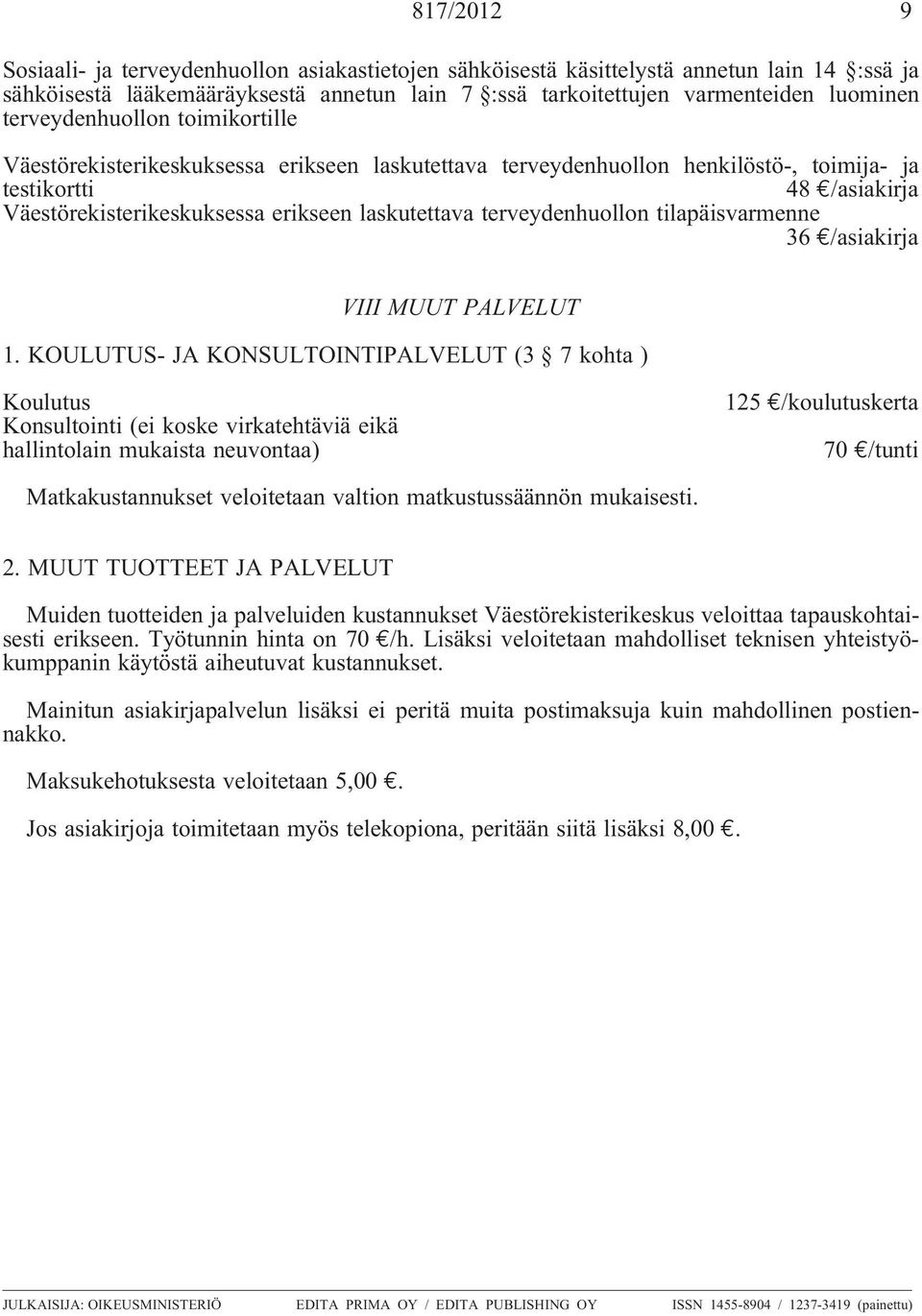 terveydenhuollon tilapäisvarmenne 36 /asiakirja VIII MUUT PALVELUT 1.