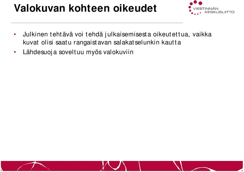 vaikka kuvat olisi saatu rangaistavan