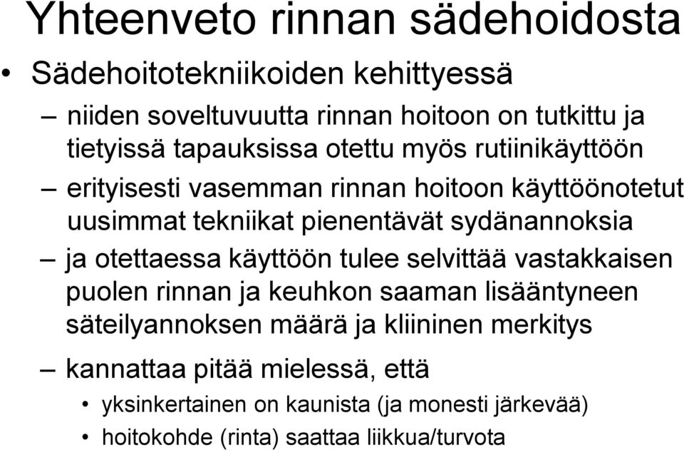 sydänannoksia ja otettaessa käyttöön tulee selvittää vastakkaisen puolen rinnan ja keuhkon saaman lisääntyneen säteilyannoksen