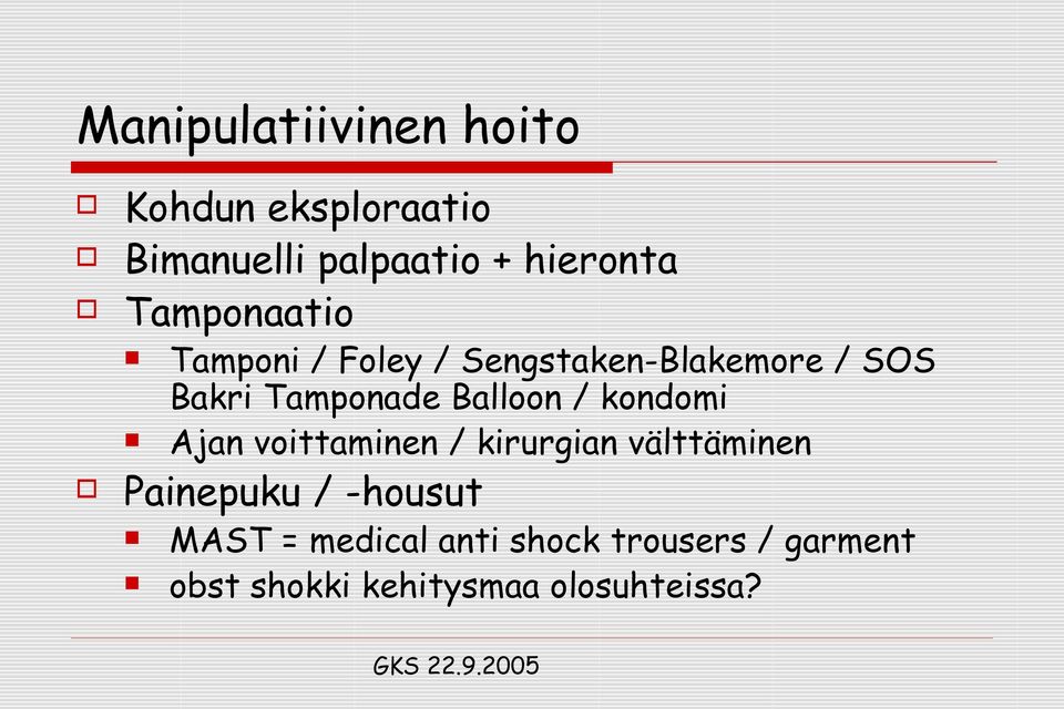 Balloon / kondomi Ajan voittaminen / kirurgian välttäminen Painepuku /