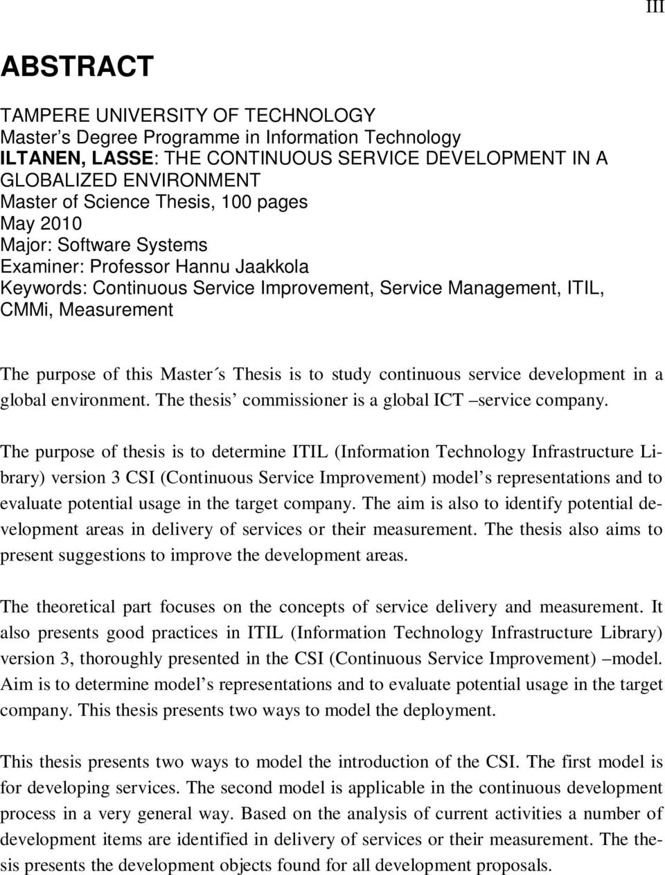 s Thesis is to study continuous service development in a global environment. The thesis commissioner is a global ICT service company.
