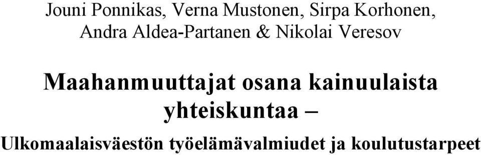 Maahanmuuttajat osana kainuulaista yhteiskuntaa