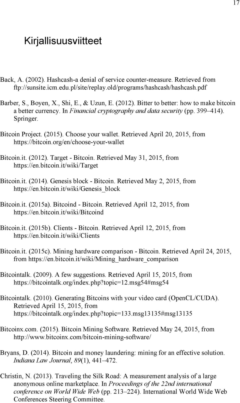 Retrieved April 20, 2015, from https://bitcoin.org/en/choose-your-wallet Bitcoin.it. (2012). Target - Bitcoin. Retrieved May 31, 2015, from https://en.bitcoin.it/wiki/target Bitcoin.it. (2014).