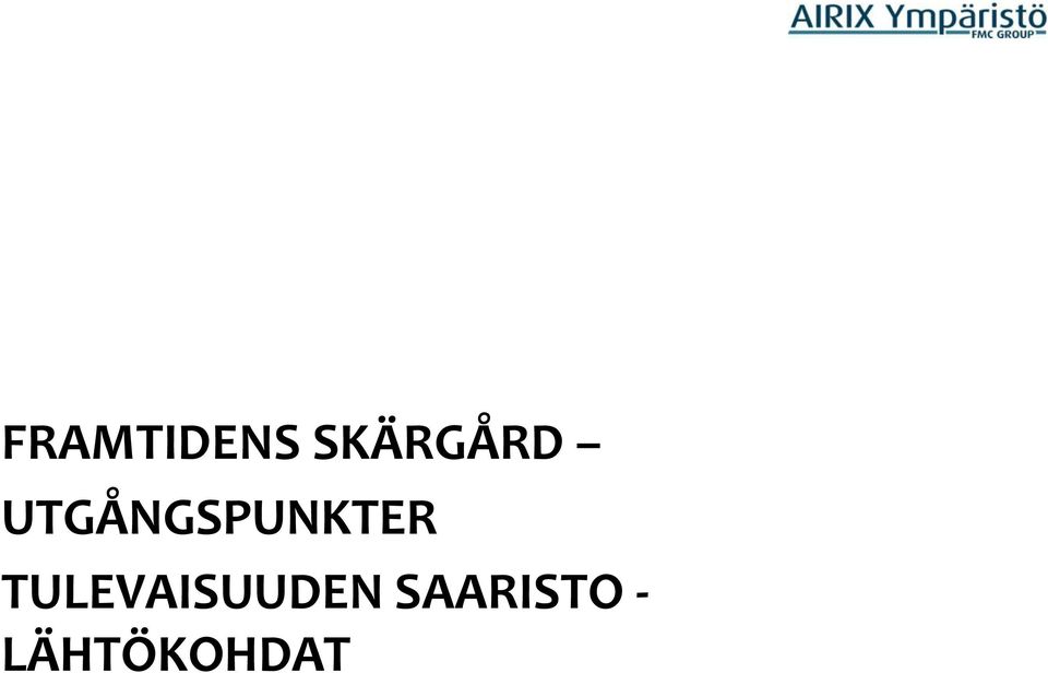 UTGÅNGSPUNKTER
