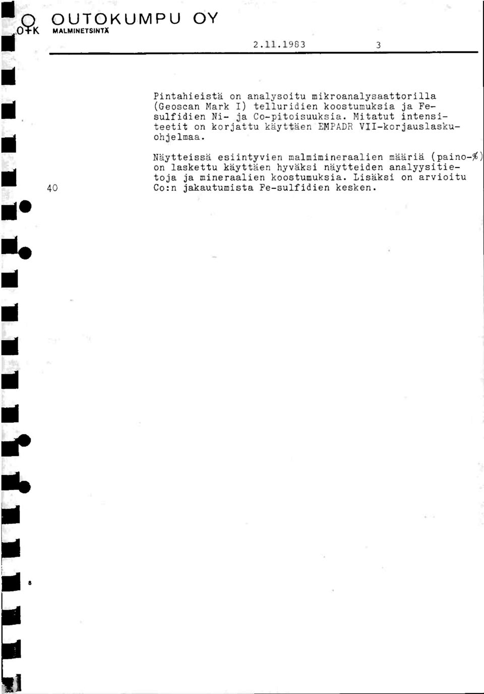 ja Co-pitoisuuksia. Nitatut intensiteetit on korjattu k rttaen =PACR VII-korjauslaskuohjelmaa.