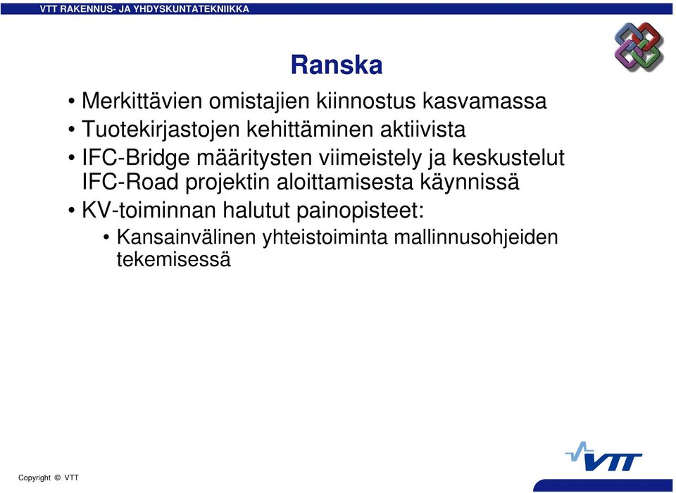 keskustelut IFC-Road projektin aloittamisesta käynnissä KV-toiminnan