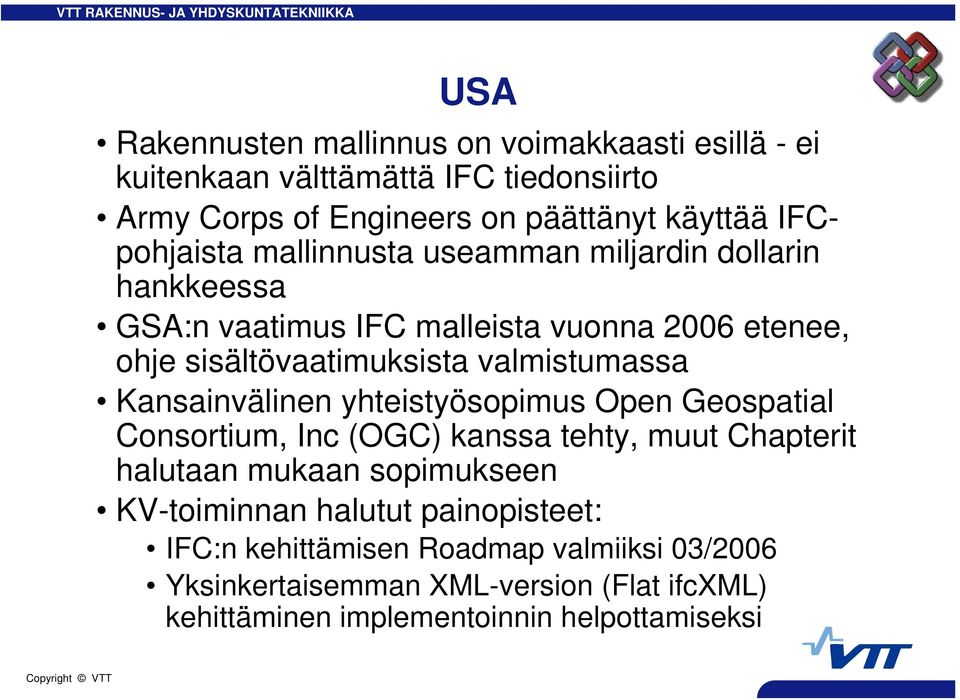 valmistumassa Kansainvälinen yhteistyösopimus Open Geospatial Consortium, Inc (OGC) kanssa tehty, muut Chapterit halutaan mukaan sopimukseen