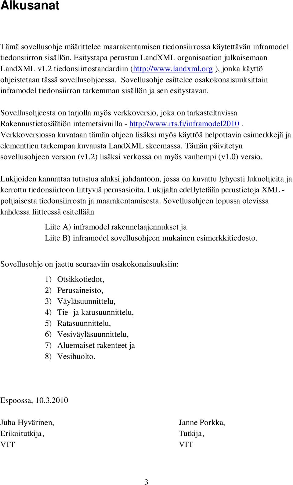 Sovellusohje esittelee osakokonaisuuksittain inframodel tiedonsiirron tarkemman sisällön ja sen esitystavan.