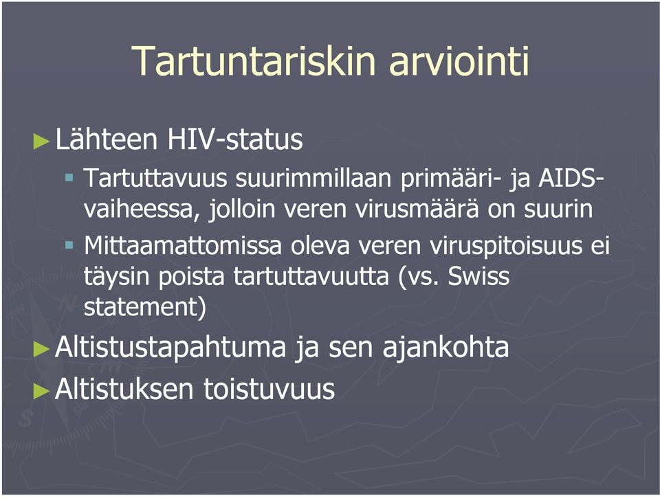 Mittaamattomissa oleva veren viruspitoisuus ei täysin poista