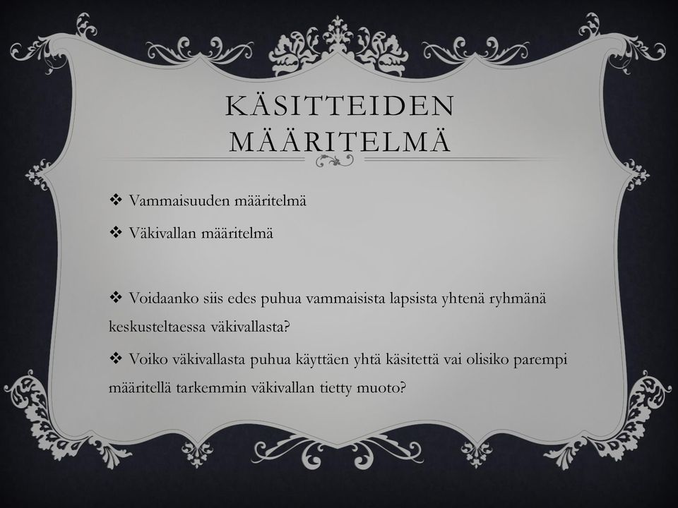 keskusteltaessa väkivallasta?