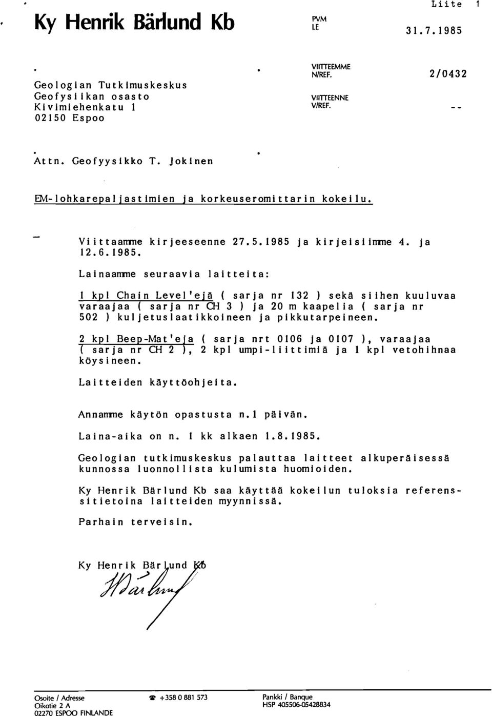 ja kirjeisiimne 4. ja 12.6.1985.