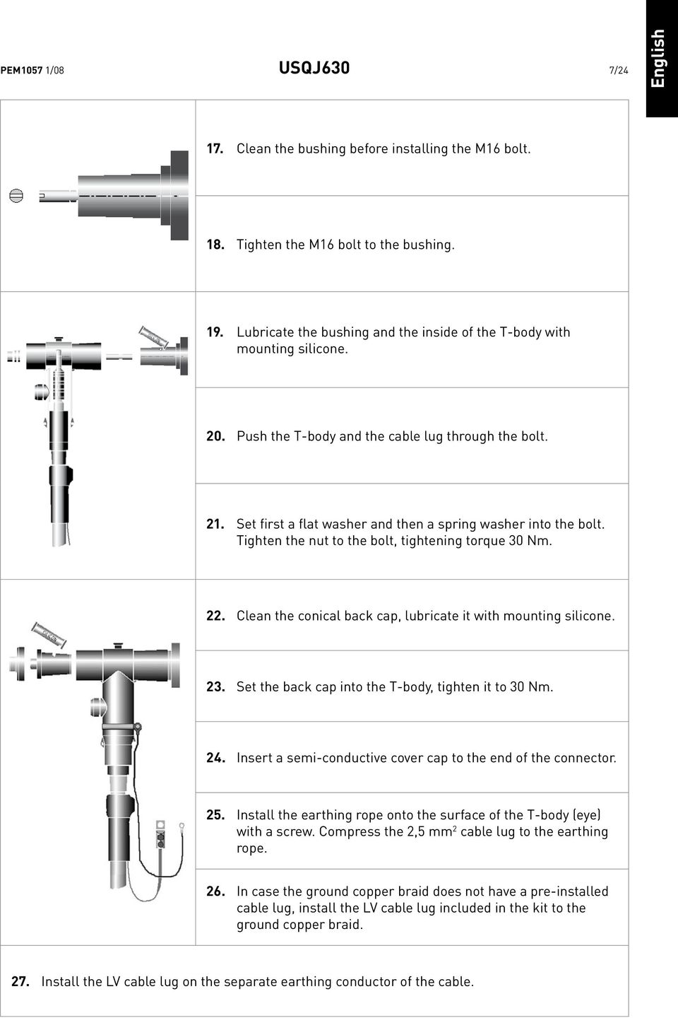 Tighten the nut to the bolt, tightening torque 30 Nm. 22. Clean the conical back cap, lubricate it with mounting silicone. 23. Set the back cap into the T-body, tighten it to 30 Nm. 24.