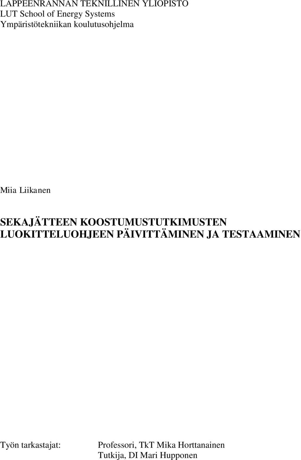 KOOSTUMUSTUTKIMUSTEN LUOKITTELUOHJEEN PÄIVITTÄMINEN JA TESTAAMINEN