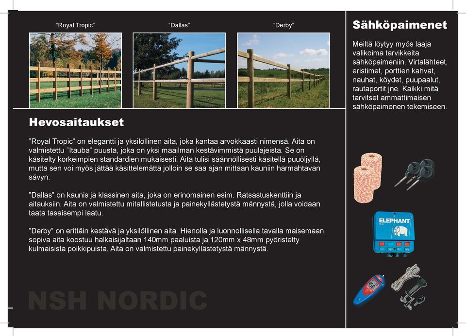 Aita on valmistettu Itauba puusta, joka on yksi maailman kestävimmistä puulajeista. Se on käsitelty korkeimpien standardien mukaisesti.