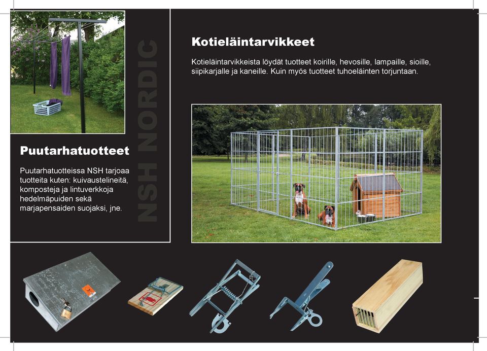 Kotieläintarvikkeet Kotieläintarvikkeista löydät tuotteet koirille, hevosille,