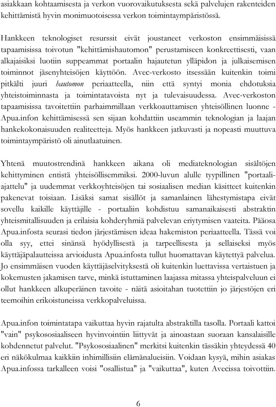 hajautetun ylläpidon ja julkaisemisen toiminnot jäsenyhteisöjen käyttöön.