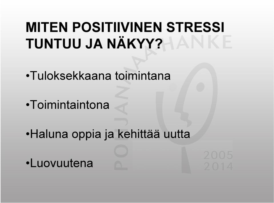 Tuloksekkaana toimintana