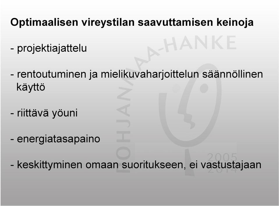 mielikuvaharjoittelun säännöllinen käyttö riittävä