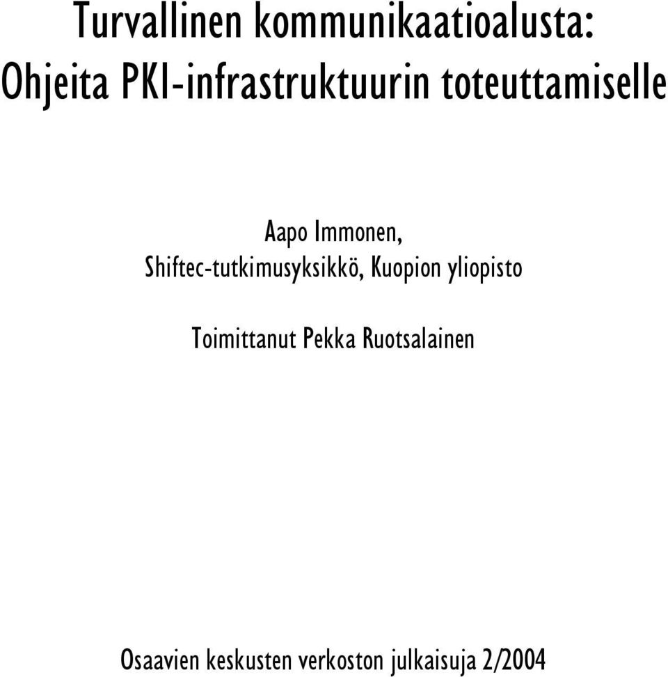 Shiftec-tutkimusyksikkö, Kuopion yliopisto