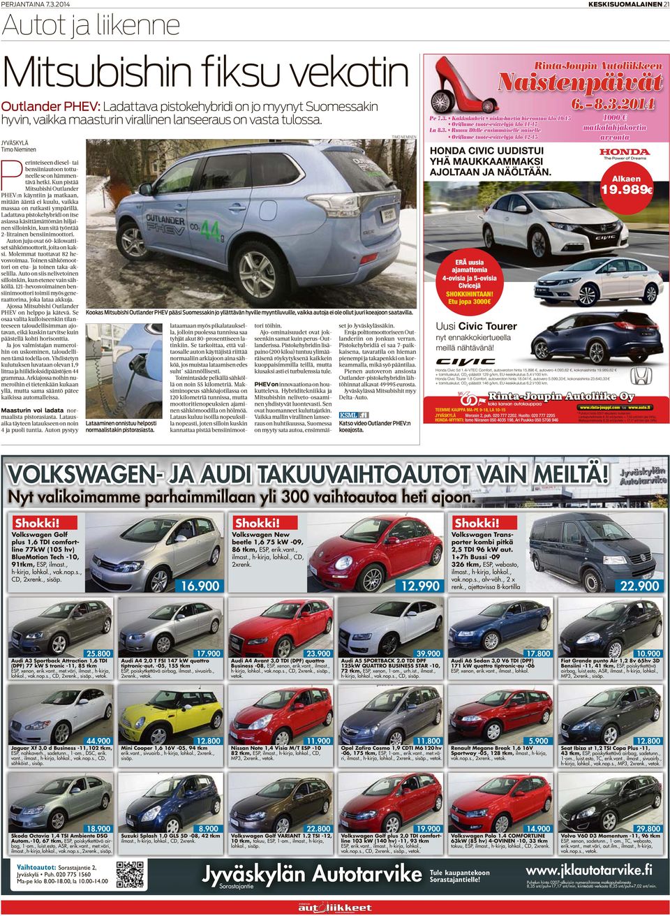 Kun pistää Mitsubishi Outlander PHEV:n käyntiin ja matkaan, mitään ääntä ei kuulu, vaikka massaa on rutkasti ympärillä.