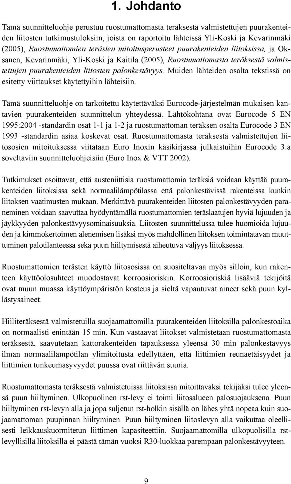 palonkestävyys. Muiden lähteiden osalta tekstissä on esitetty viittaukset käytettyihin lähteisiin.