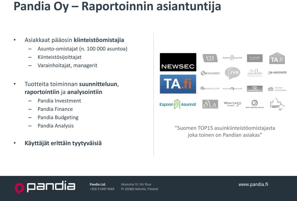 suunnitteluun, raportointiin ja analysointiin Pandia Investment Pandia Finance Pandia Budgeting